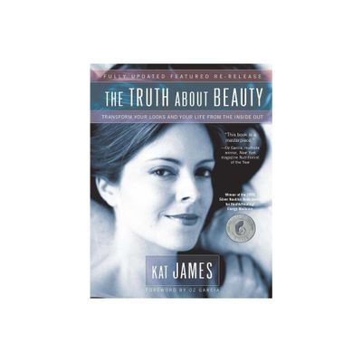 The Truth about Beauty - 2nd Edition by Kat James (Paperback)