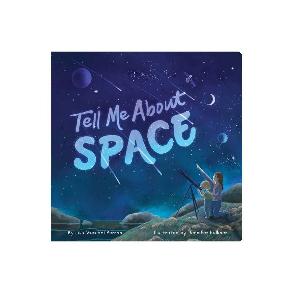 Tell Me about Space - by Lisa Varchol Perron (Board Book)