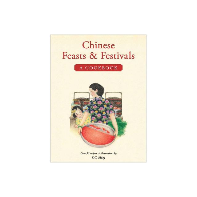 Chinese Feasts & Festivals - (Tuttle Specials) by S C Moey (Paperback)