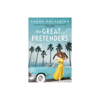 The Great Pretenders - by Laura Kalpakian (Paperback)