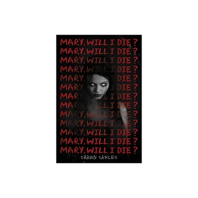 Mary, Will I Die