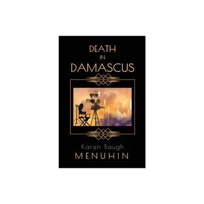 Death in Damascus - (Heathcliff Lennox) by Karen Baugh Menuhin (Paperback)