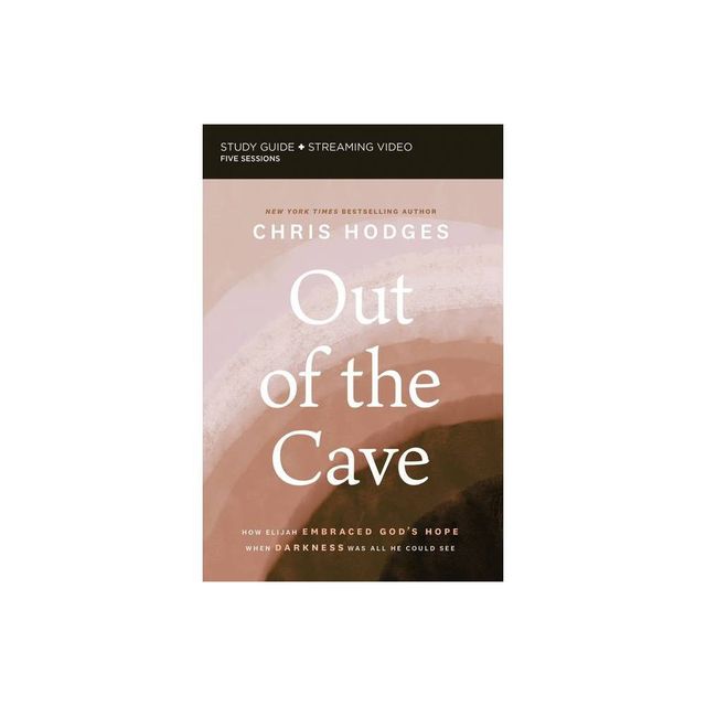 Out of the Cave Bible Study Guide Plus Streaming Video - by Chris Hodges (Paperback)