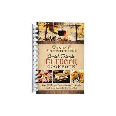 Wanda E. Brunstetters Amish Friends Outdoor Cookbook - by Wanda E Brunstetter (Spiral Bound)