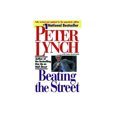 Beating the Street - by Peter Lynch (Paperback)