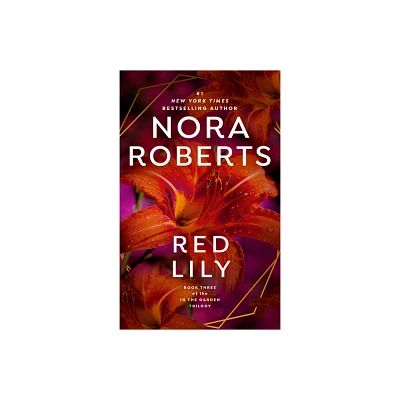 Red Lily - (In the Garden Trilogy) by Nora Roberts (Paperback)