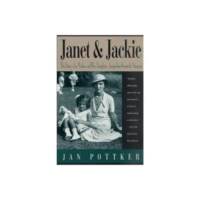 Janet and Jackie - by Jan Pottker (Paperback)