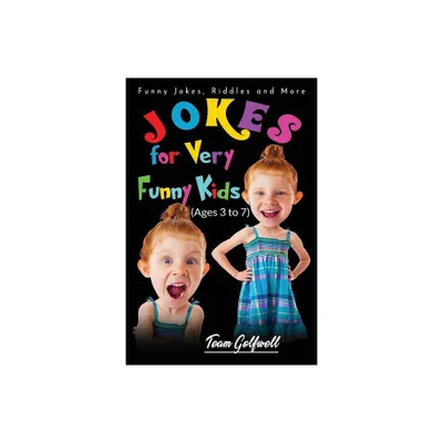 Jokes for Very Funny Kids (Ages 3 to 7) - by Team Golfwell (Paperback)