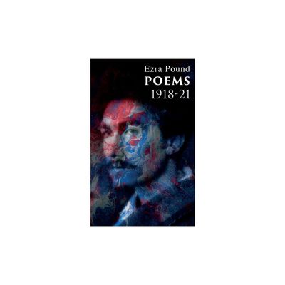 Poems 1918-21 - by Ezra Pound (Paperback)