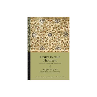 Light in the Heavens - (Library of Arabic Literature) by Al-Q &  &  & Al-Qu &  &  &  (Paperback)