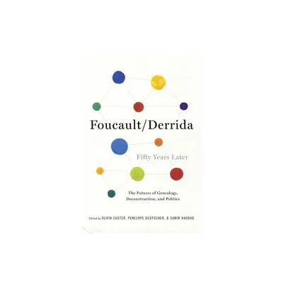 Foucault/Derrida Fifty Years Later - (New Directions in Critical Theory) by Olivia Custer & Penelope Deutscher & Samir Haddad (Paperback)