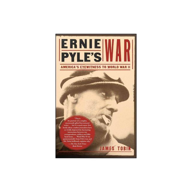 Ernie Pyles War - by James Tobin (Paperback)