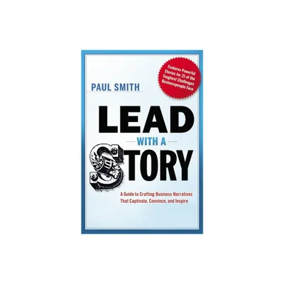 Lead with a Story - by Paul Smith (Paperback)