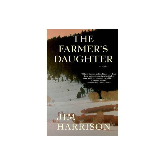 The Farmers Daughter - by Jim Harrison (Paperback)