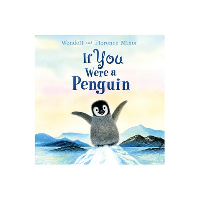 If You Were a Penguin Board Book - by Florence Minor