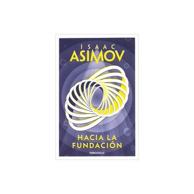 Hacia La Fundacin / Forward the Foundation - (Ciclo de la Fundacin) by Isaac Asimov (Paperback)