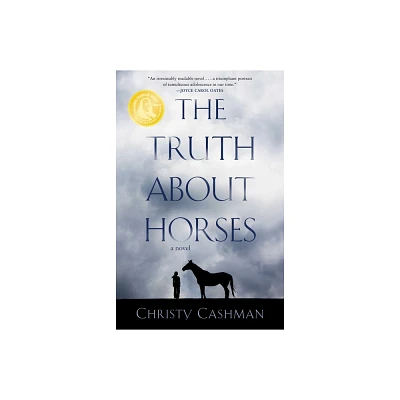 The Truth About Horses - by Christy Cashnman (Paperback)