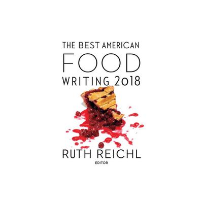 The Best American Food Writing 2018 - by Silvia Killingsworth (Paperback)