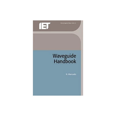 Waveguide Handbook - (Electromagnetic Waves) by N Marcuvitz (Hardcover)