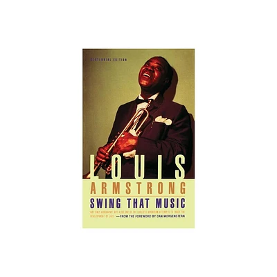 Swing That Music - by Louis Armstrong (Paperback)