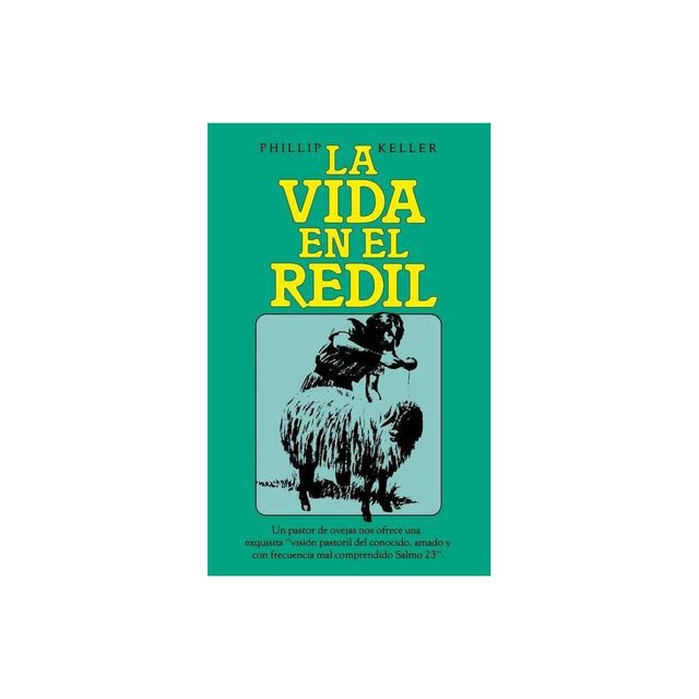 La Vida En El Redil - by Phillip Keller (Paperback)