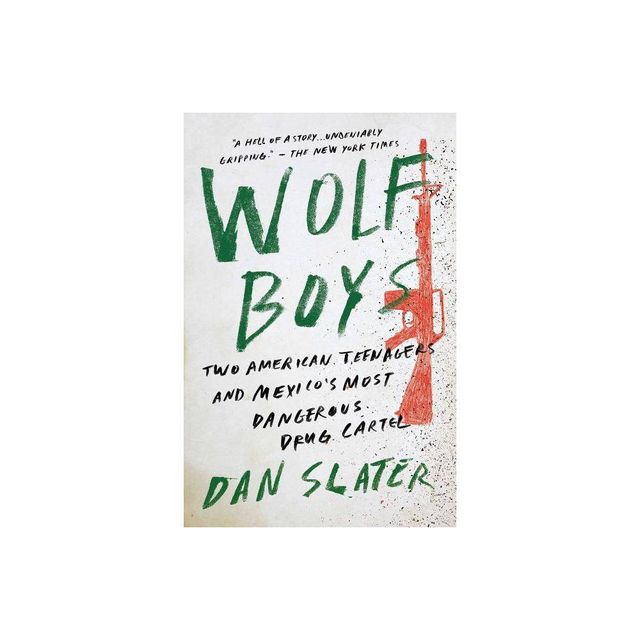 Wolf Boys - by Dan Slater (Paperback)