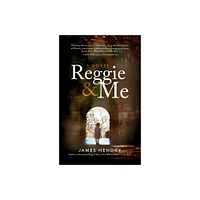 Reggie and Me - by James Hendry (Hardcover)