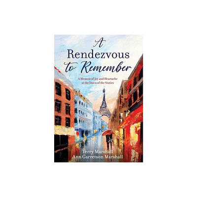 A Rendezvous to Remember - by Terry Marshall & Ann Garretson Marshall (Hardcover)