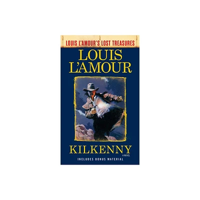 Kilkenny (Louis lAmours Lost Treasures) - (Louis LAmours Lost Treasures) by Louis LAmour (Paperback)