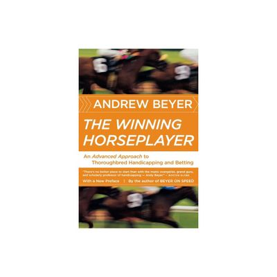 The Winning Horseplayer - by Andrew Beyer (Paperback)