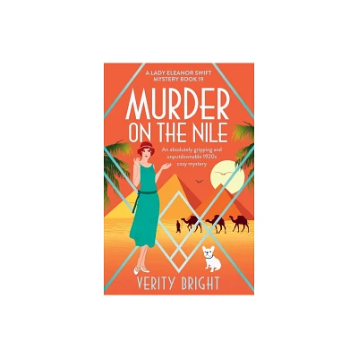 Murder on the Nile - (A Lady Eleanor Swift Mystery) by Verity Bright (Paperback)