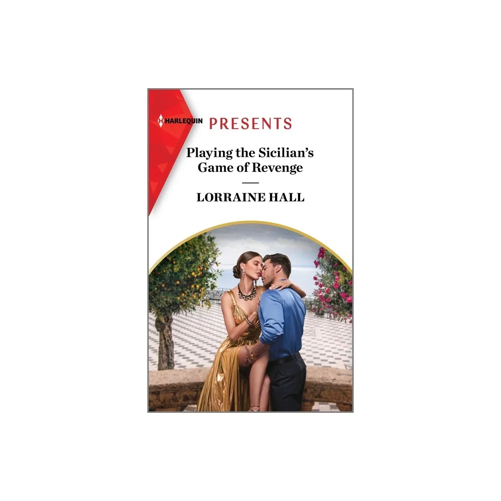 Harlequin Presents Playing the Sicilians Game of Revenge - by Lorraine Hall  (Paperback) | MarketFair Shoppes