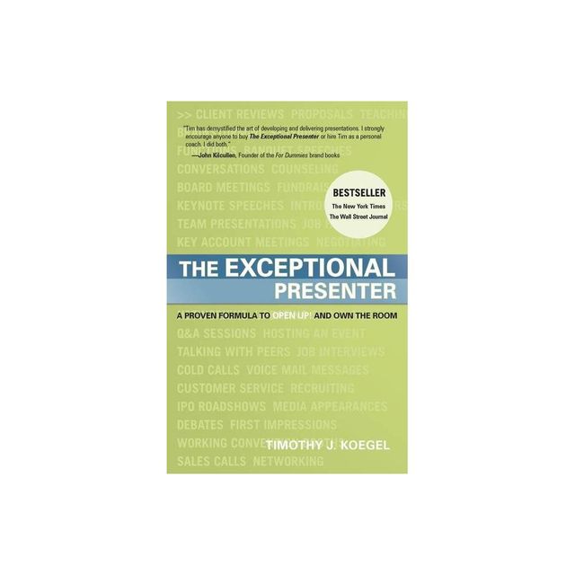 The Exceptional Presenter - by Tim Koegel (Paperback)