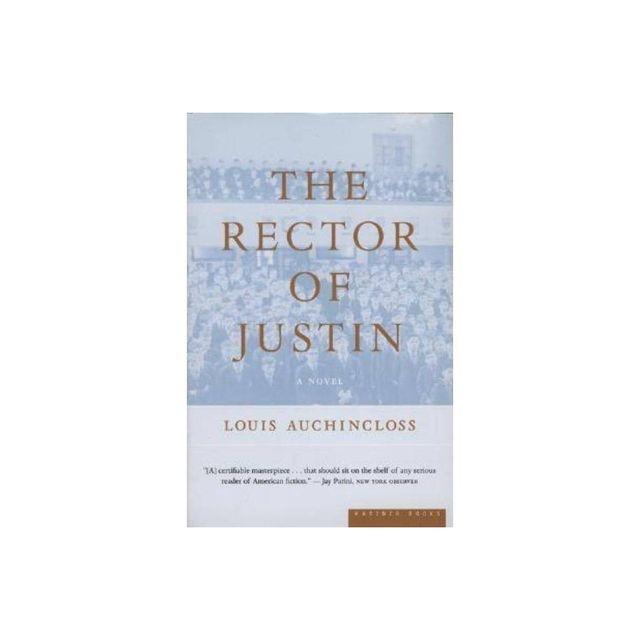 Rector of Justin - by Louis Auchincloss (Paperback)