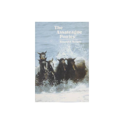 The Assateague Ponies - by Ronald R Keiper (Paperback)