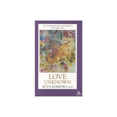 Love Unknown - by Ruth Burrows Ocd (Paperback)