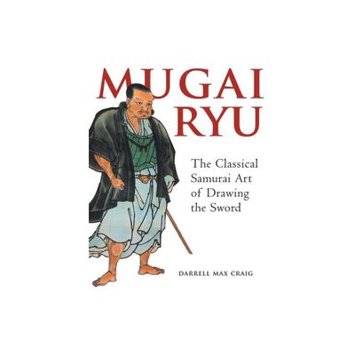 Mugai Ryu - by Darrell Max Craig (Paperback)