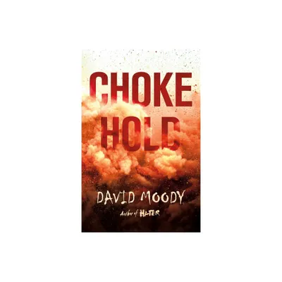 Chokehold - (Final War) by David Moody (Paperback)