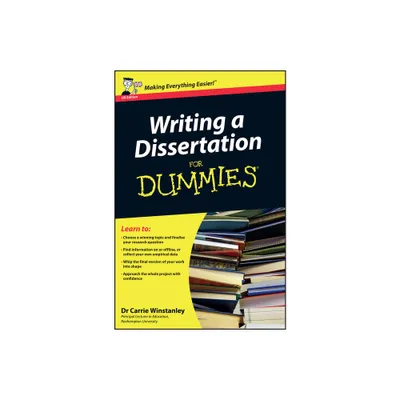 Writing a Dissertation for Dummies - by Carrie Winstanley (Paperback)