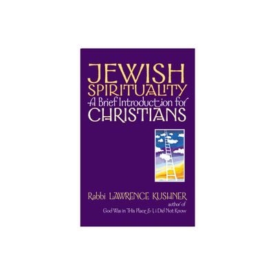 Jewish Spirituality - (Brief Introduction for Christians) by Lawrence Kushner (Paperback)