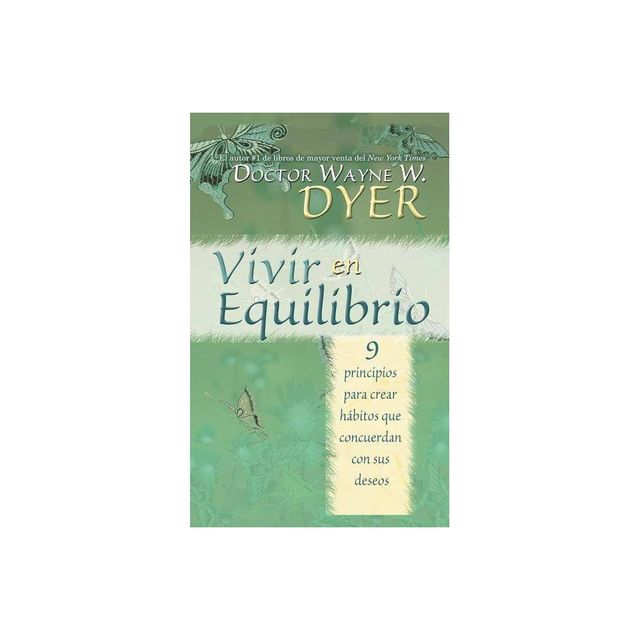 Vivir en Equilibrio (Being In Balance) - by Wayne Dyer (Paperback)