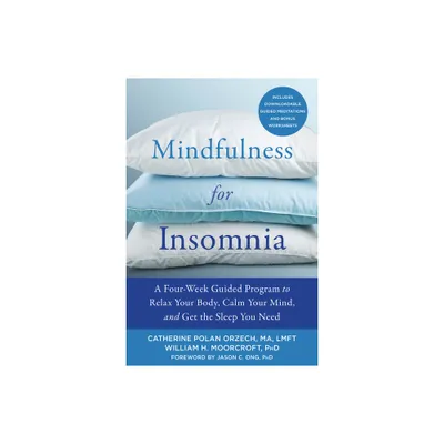 Mindfulness for Insomnia - by Catherine Polan Orzech & William H Moorcroft (Paperback)