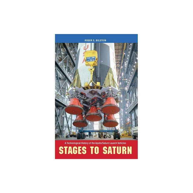 Stages to Saturn - by Roger Bilstein (Paperback)