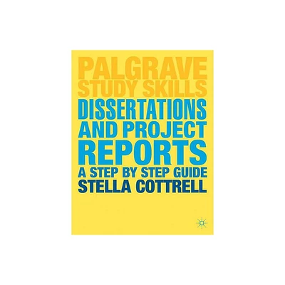 Dissertations and Project Reports - (Bloomsbury Study Skills) by Stella Cottrell (Paperback)