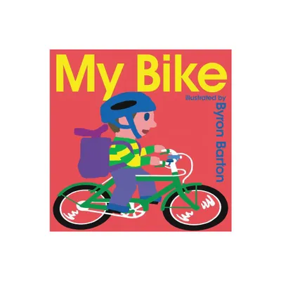 My Bike Board Book - by Byron Barton