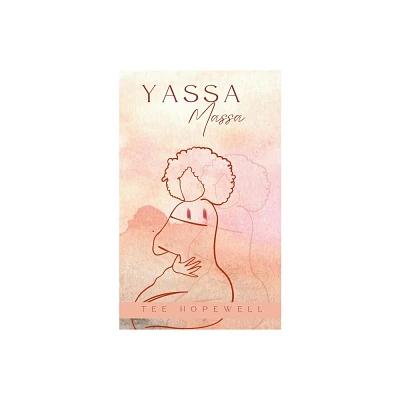 Yassa Massa - by Tee Hopewell (Paperback)