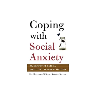 Coping with Social Anxiety - by Eric Hollander & Nicholas Bakalar & Nick Bakalar (Paperback)