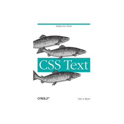 CSS Text - by Eric Meyer (Paperback)