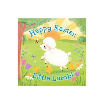 Happy Easter, Little Lamb! - by Michelle Prater Freeman (Board Book)