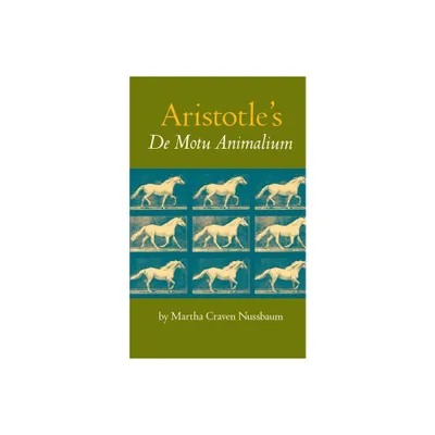 Aristotles de Motu Animalium - by Martha C Nussbaum (Paperback)